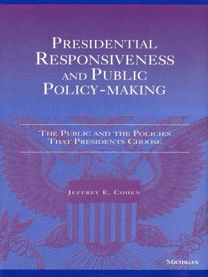 cover image of Presidential Responsiveness and Public Policy-Making